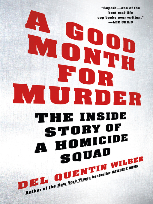 Title details for A Good Month for Murder by Del Quentin Wilber - Wait list